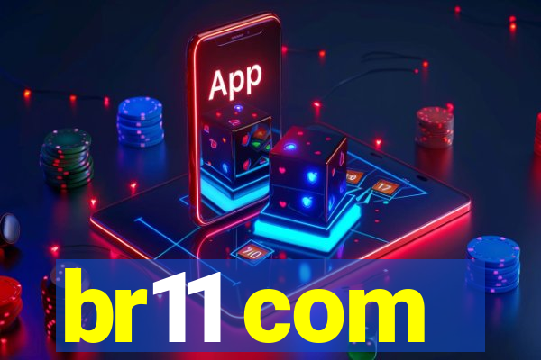 br11 com
